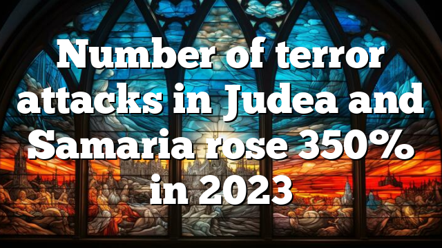 Number of terror attacks in Judea and Samaria rose 350% in 2023