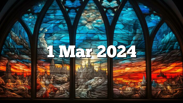 1 Mar 2024