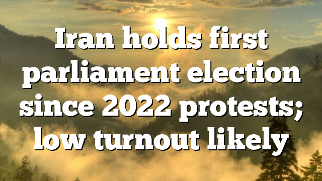 Iran holds first parliament election since 2022 protests; low turnout likely