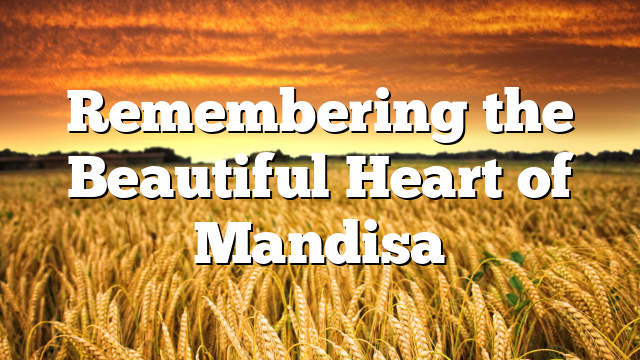 Remembering the Beautiful Heart of Mandisa
