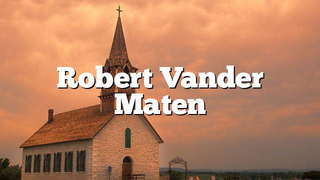 Robert Vander Maten