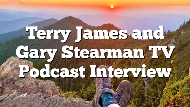 Terry James and Gary Stearman TV Podcast Interview