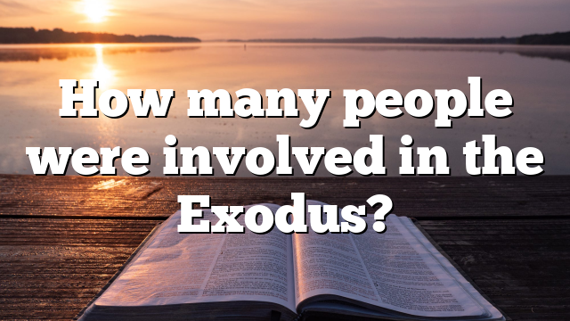 How many people were involved in the Exodus?