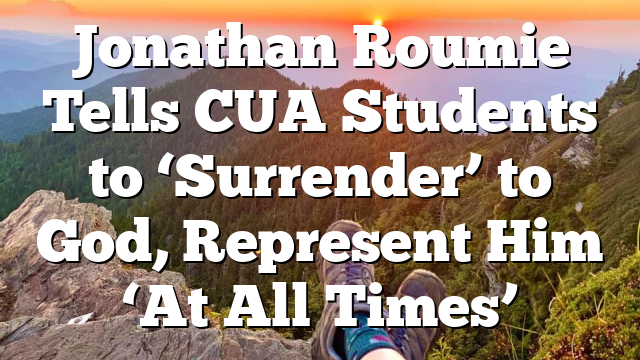 Jonathan Roumie Tells CUA Students to ‘Surrender’ to God, Represent Him ‘At All Times’