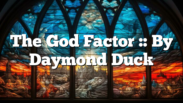 The God Factor :: By Daymond Duck