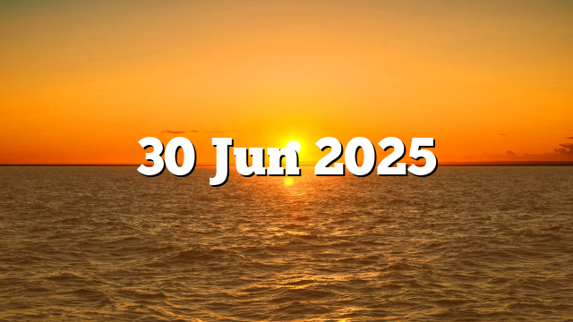 30 Jun 2025