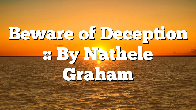 Beware of Deception :: By Nathele Graham