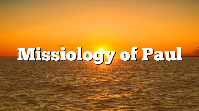 Missiology of Paul