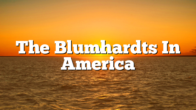 The Blumhardts In America