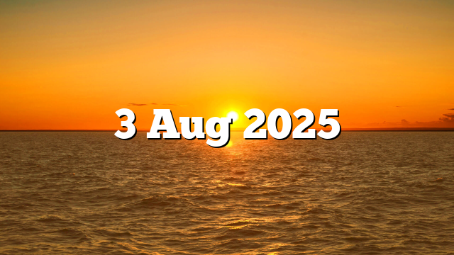3 Aug 2025