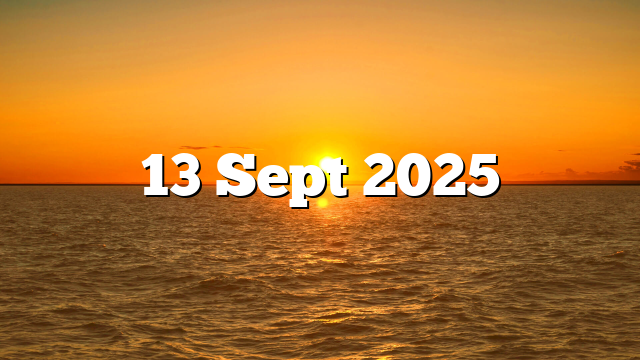 13 Sept 2025