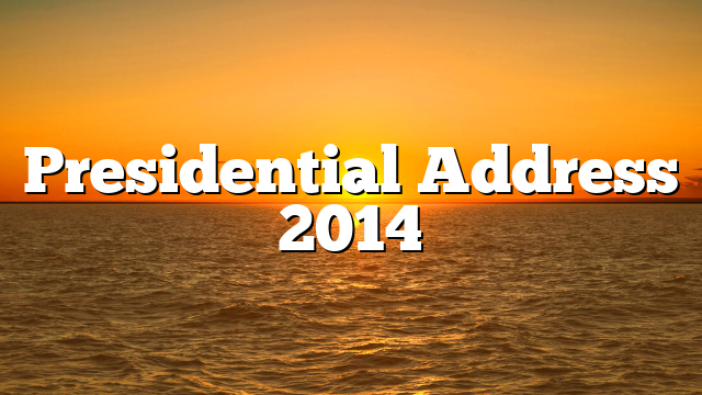 Presidential Address 2014