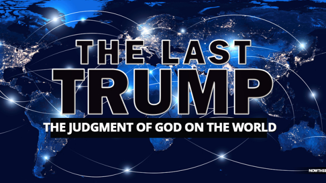 NTEB RADIO BIBLE STUDY: The Last Trump And The Judgment Of God On The Whole World In These Last Days