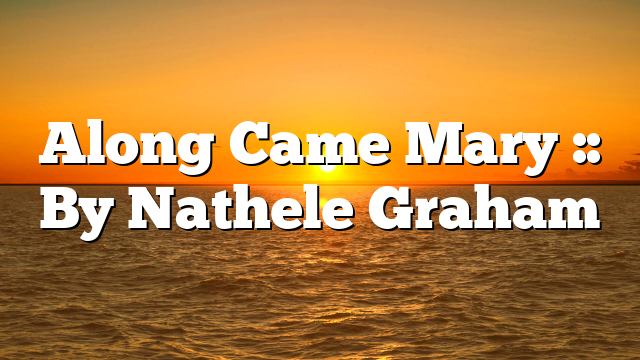 Along Came Mary :: By Nathele Graham