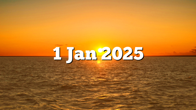 1 Jan 2025