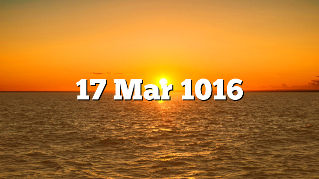 17 Mar 1016