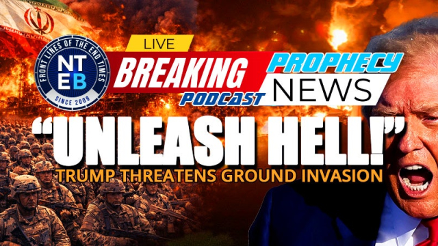 THE PROPHECY NEWS PODCAST: Messaging Coming Out Of The White House Says That President Trump Is Prepared To ‘Unleash Hell’ With Iran Invasion
