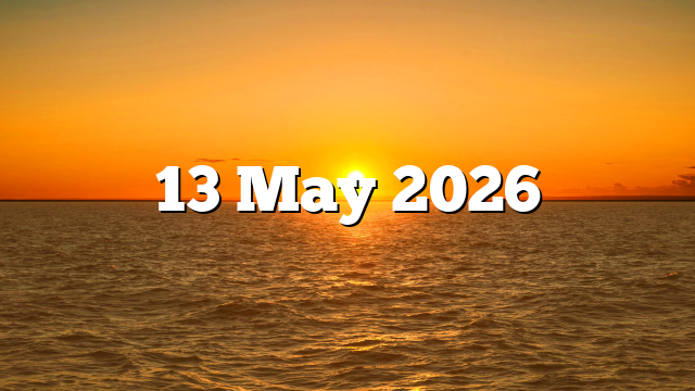 13 May 2026