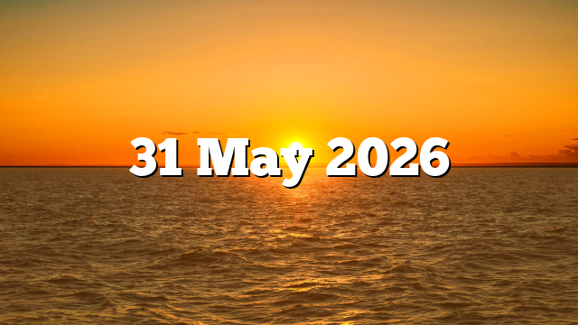31 May 2026