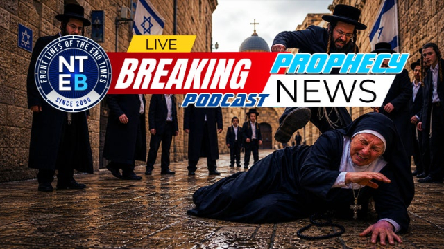 THE PROPHECY NEWS PODCAST: Catholic Nun Kicked To The Ground In Jerusalem As Attacks On Christians And Roman & Orthodox Catholics Rise Across Israel
