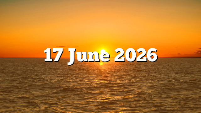 17 June 2026