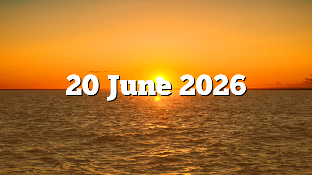 20 June 2026