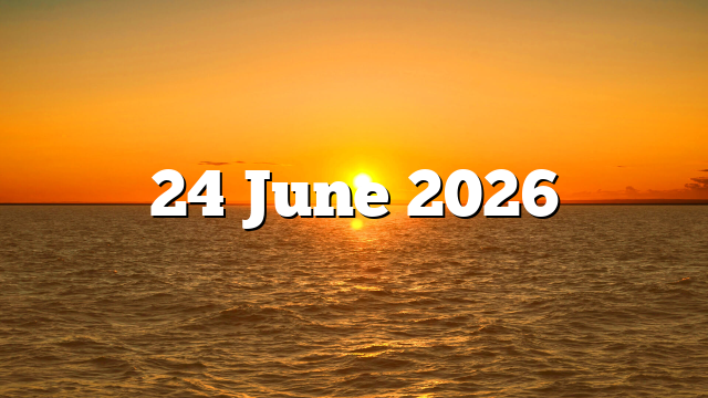 24 June 2026