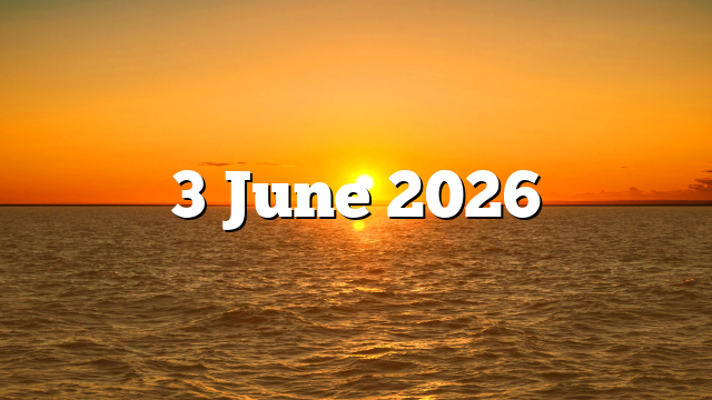 3 June 2026