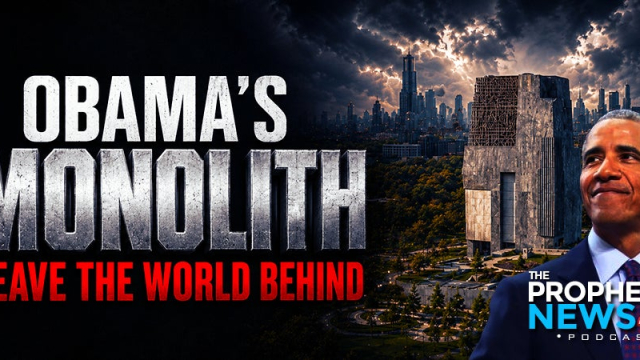 THE PROPHECY NEWS PODCAST: The Obama Library Opens In Chicago As A Dystopian Granite Monolith Like The Headquarters Of A Post-American ‘1984’ Future