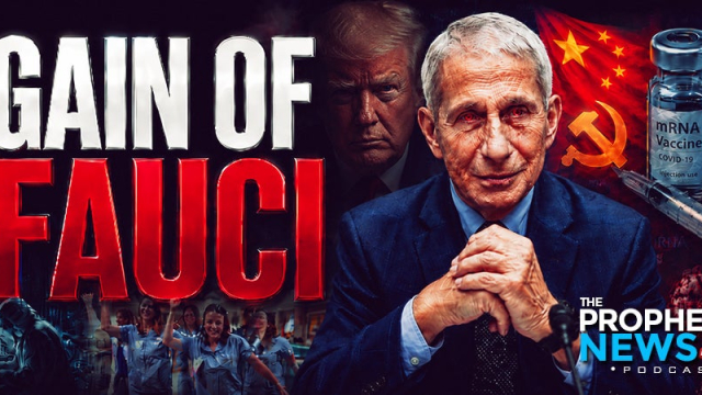 THE PROPHECY NEWS PODCAST: Trump Platformed Fauci, Biden Pardoned Him, And The American People Remain Waiting For Answers That May Never Come