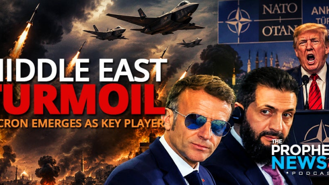 THE PROPHECY NEWS PODCAST: As Trump Resumes Bombing Of Iran, Emmanuel Macron Takes Center Stage In Stunning Visit To Syria With Ahmed al-Sharaa
