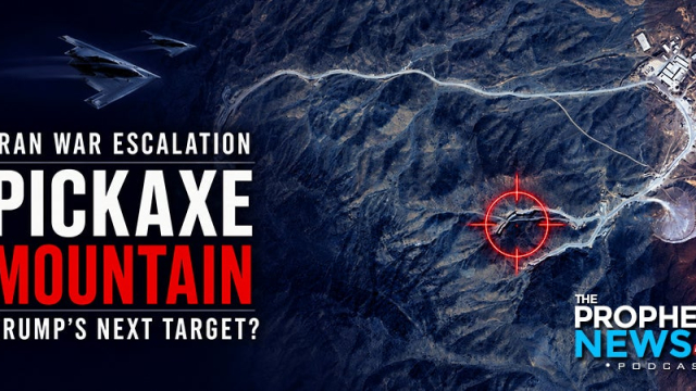 THE PROPHECY NEWS PODCAST: President Trump Threatens Airstrikes On Iran’s Pickaxe Mountain Nuclear Facilities As Tehran Says They’ll Hit Israel