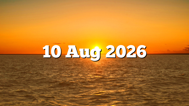 10 Aug 2026