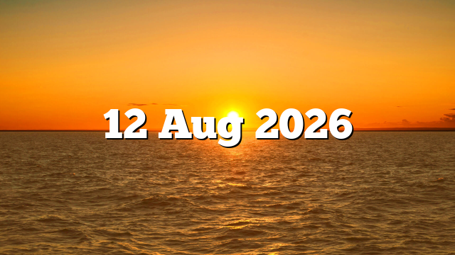 12 Aug 2026