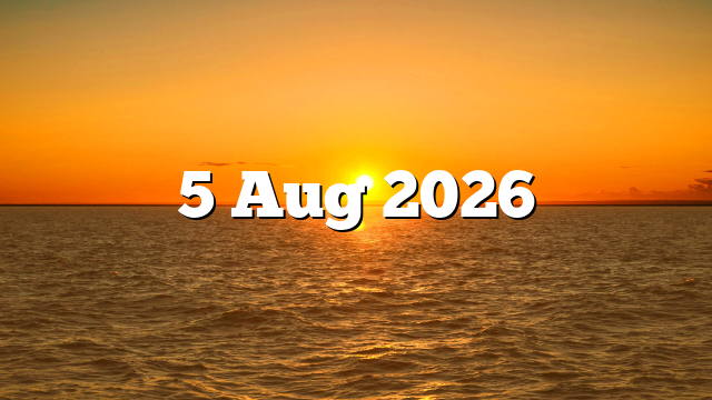 5 Aug 2026