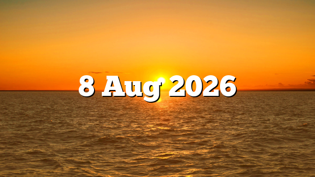 8 Aug 2026