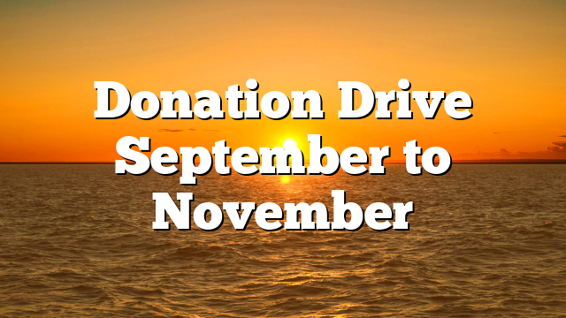Donation Drive September to November