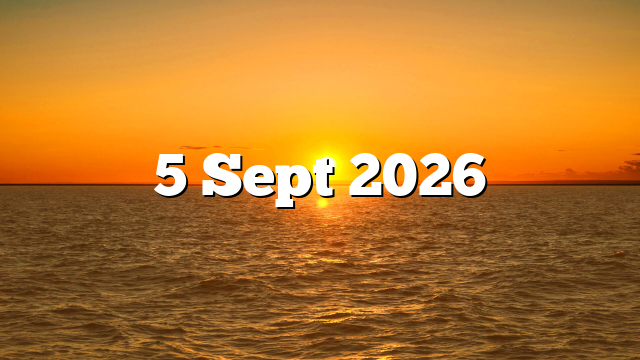 5 Sept 2026
