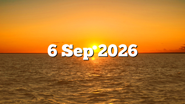 6 Sep 2026