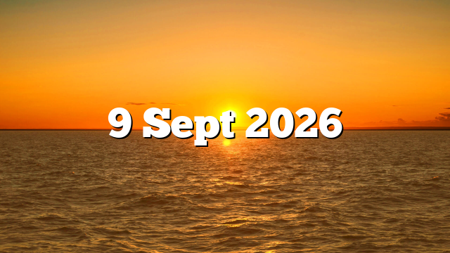 9 Sept 2026